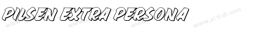 Pilsen Extra Persona字体转换 Pilsen Extra Persona字体转换